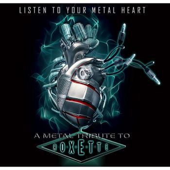 : VA - A Metal Tribute To Roxette: Listen To Your Metal Heart (2017)